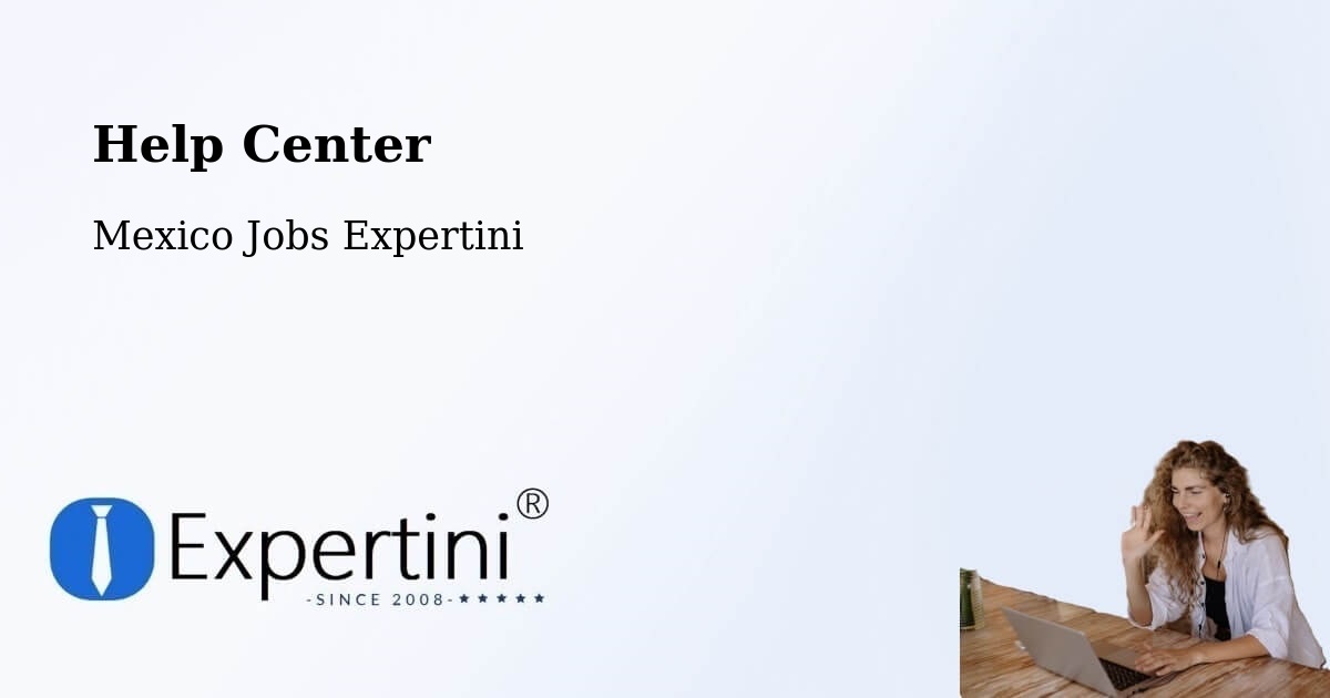 Help Center – Tlachichila - Mexico Jobs Expertini